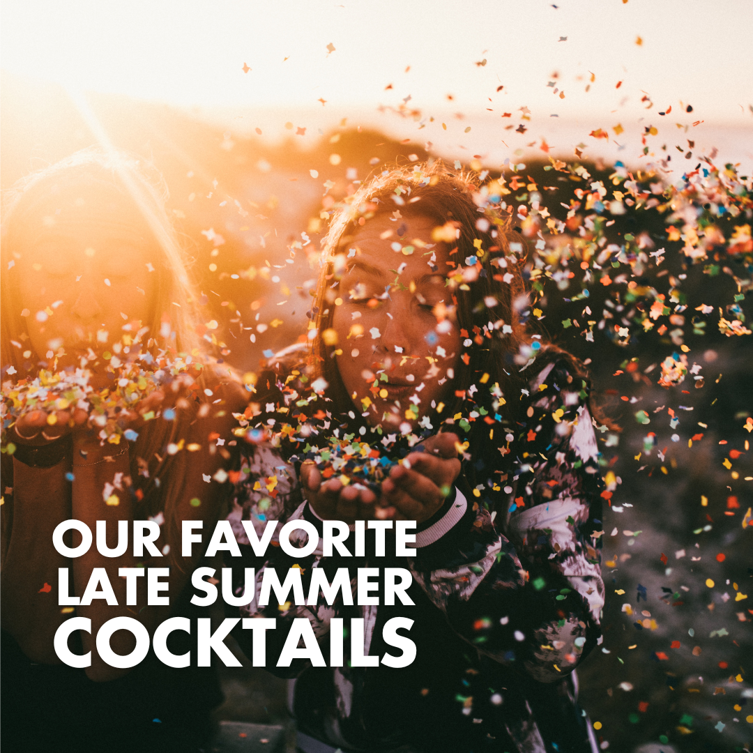 Best Late Summer Cocktails (Aug 24)